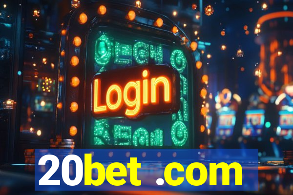 20bet .com